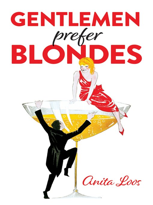 Title details for Gentlemen Prefer Blondes by Anita Loos - Available